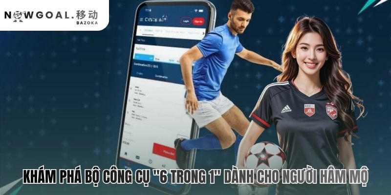 Cách sử dụng Nowgoal hiệu quả