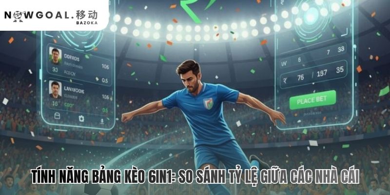 Các tính năng chính của Nowgoal